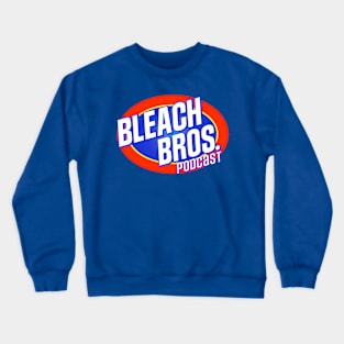 Bleach Bros Podcast Merch Crewneck Sweatshirt